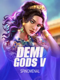 Demi Gods V