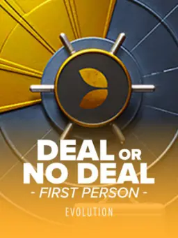 First Person Dealor No Deal